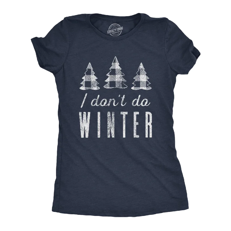 T-Shirt With Sports Team Logo-I Don't Do Winter Women's T Shirt