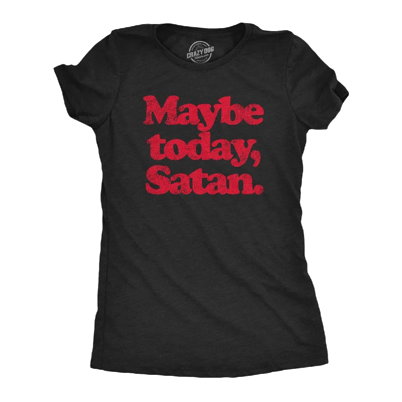 T-Shirt With Vintage Design-Maybe Today Satan Women's T Shirt