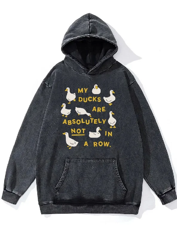 Hoodie With Graphics And Text-MY DUCKS ARE ABSOLUTELY NOT IN A ROW Washed Gym Hoodie