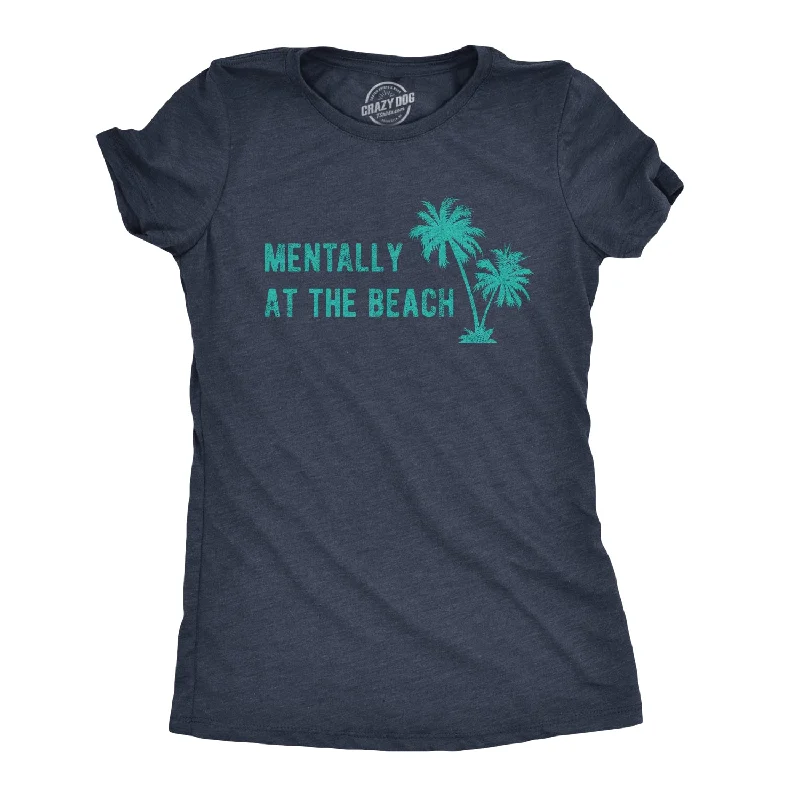 T-Shirt For Promotional Events-Mentally At The Beach Women's T Shirt