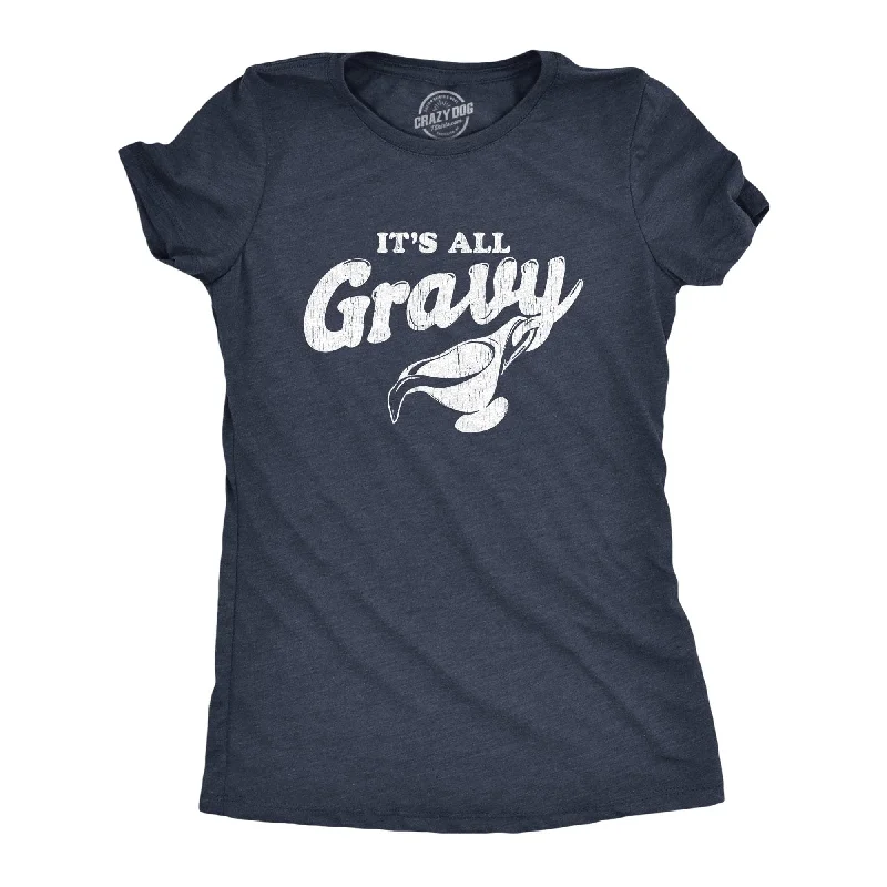 T-Shirt For Sporting Events-It's All Gravy Women's T Shirt