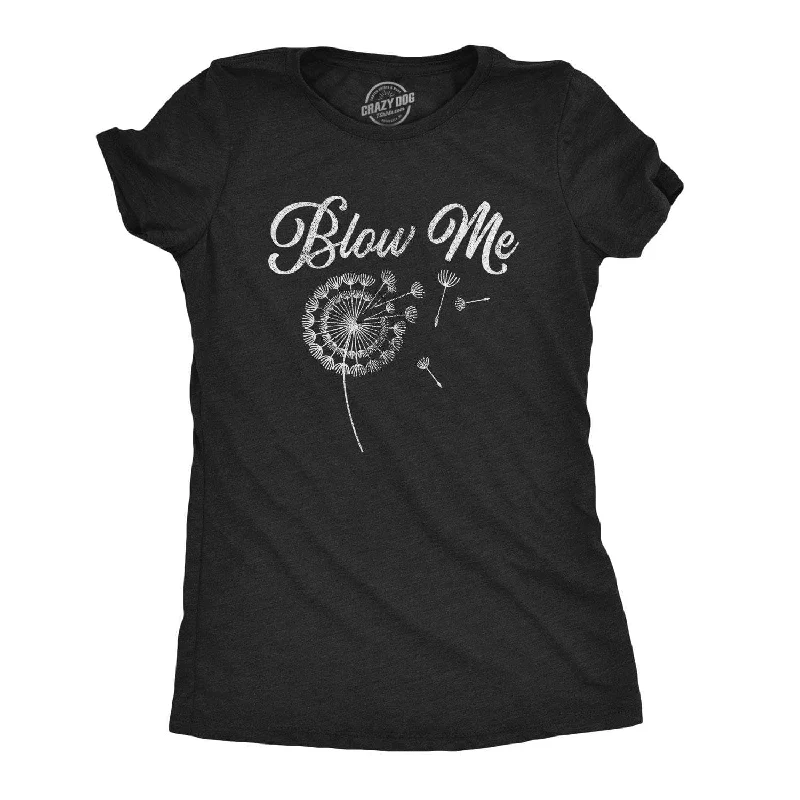 T-Shirt With Fun Graphics-Blow Me Dandelion Women's T Shirt